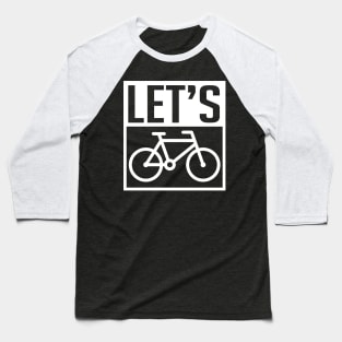 Let's bike Baseball T-Shirt